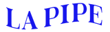 LA PIPE